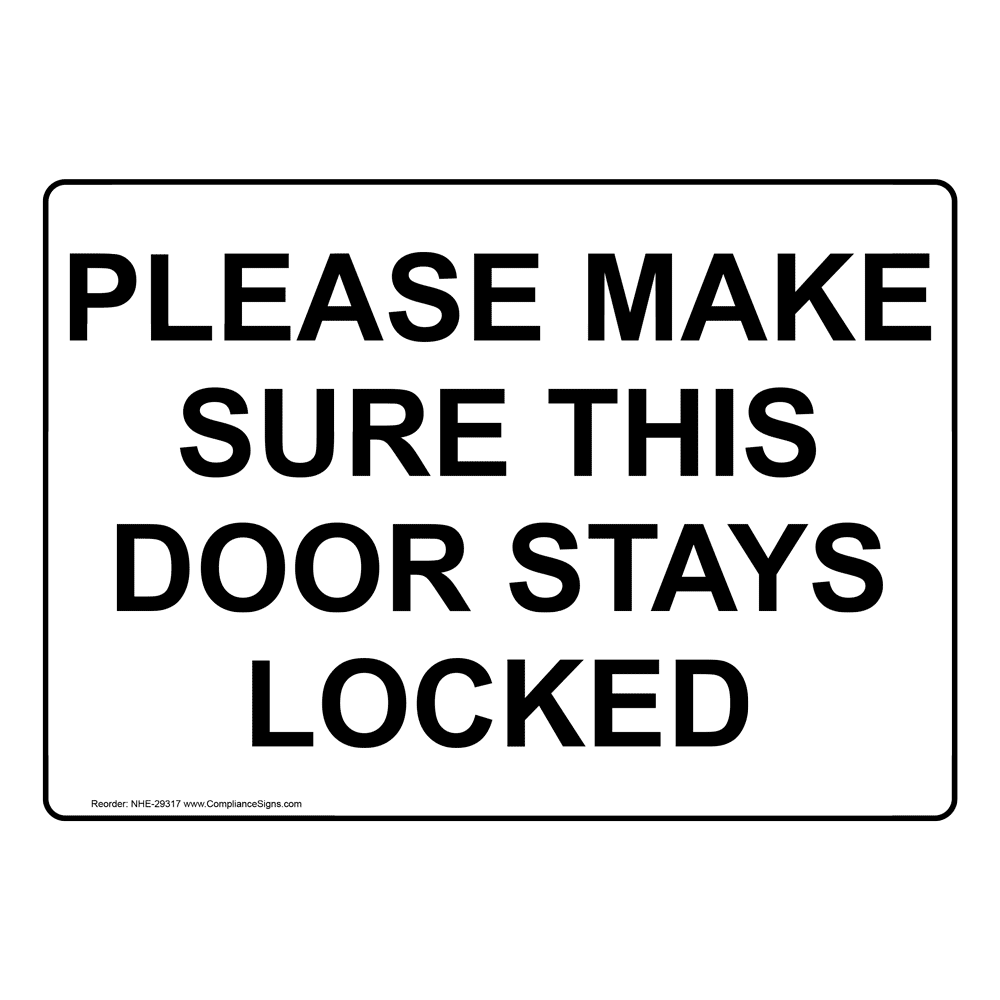Please Make Sure This Door Stays Locked Sign NHE 29317