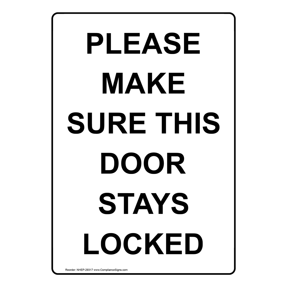Please Make Sure This Door Stays Locked Sign NHE29317