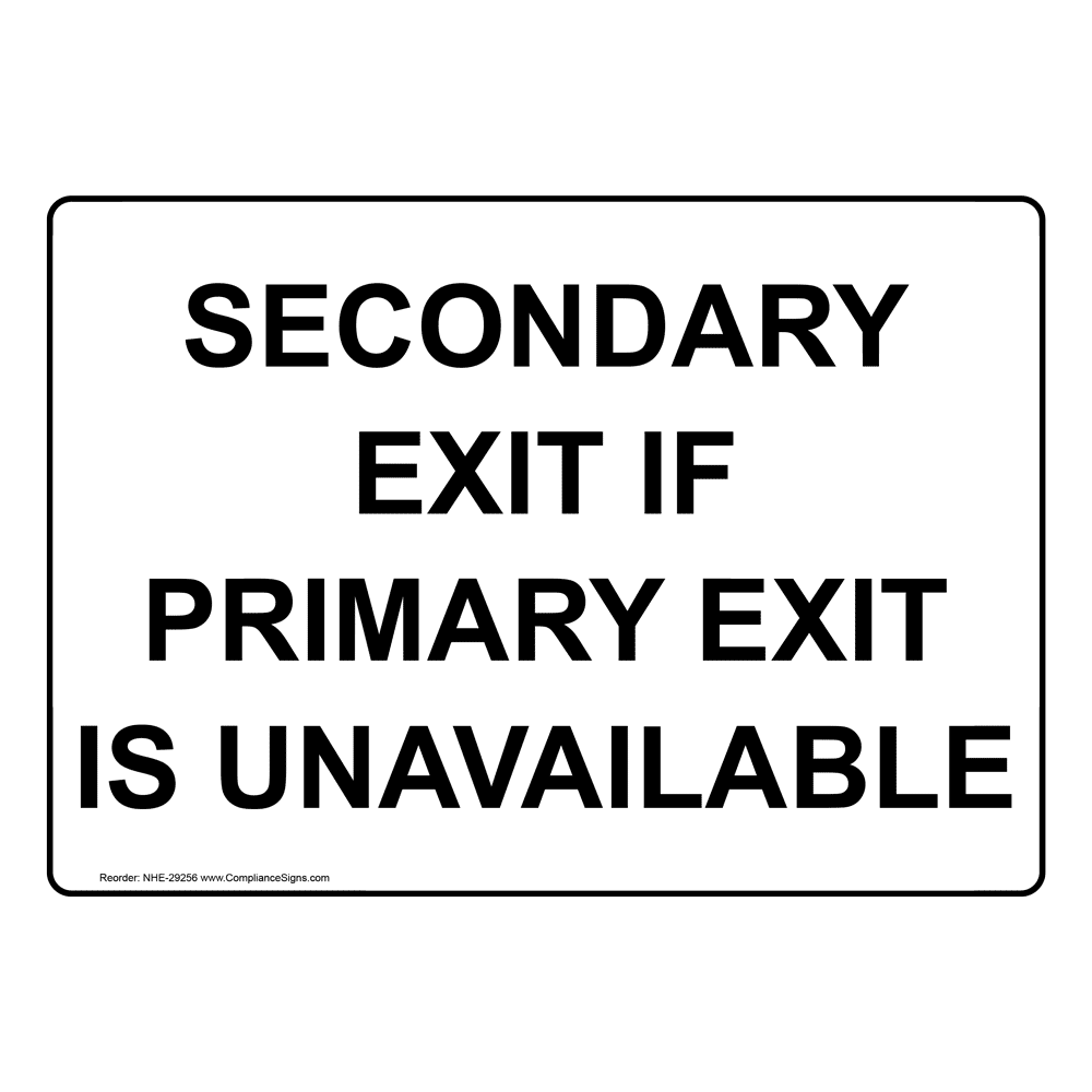 Secondary Exit If Primary Exit Is Unavailable Sign NHE29256