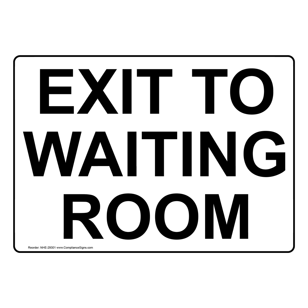 Portrait Exit To Waiting Room Sign NHEP29301