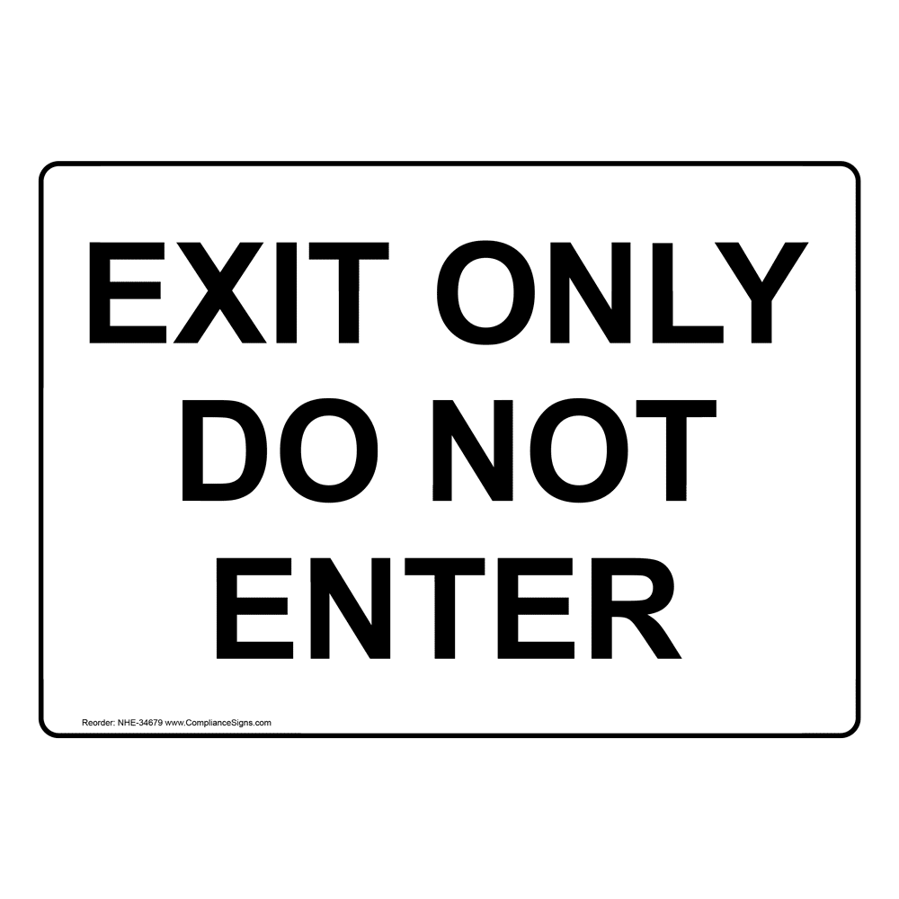 Exit Only Do Not Enter Sign NHE34679