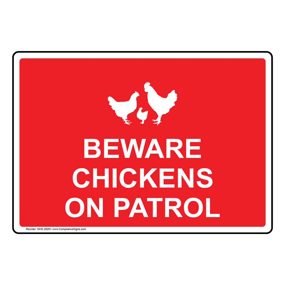 Beware Chickens On Patrol Sign With Symbol NHE-29201
