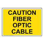 Caution Fiber Optic Cable Sign NHE-30149