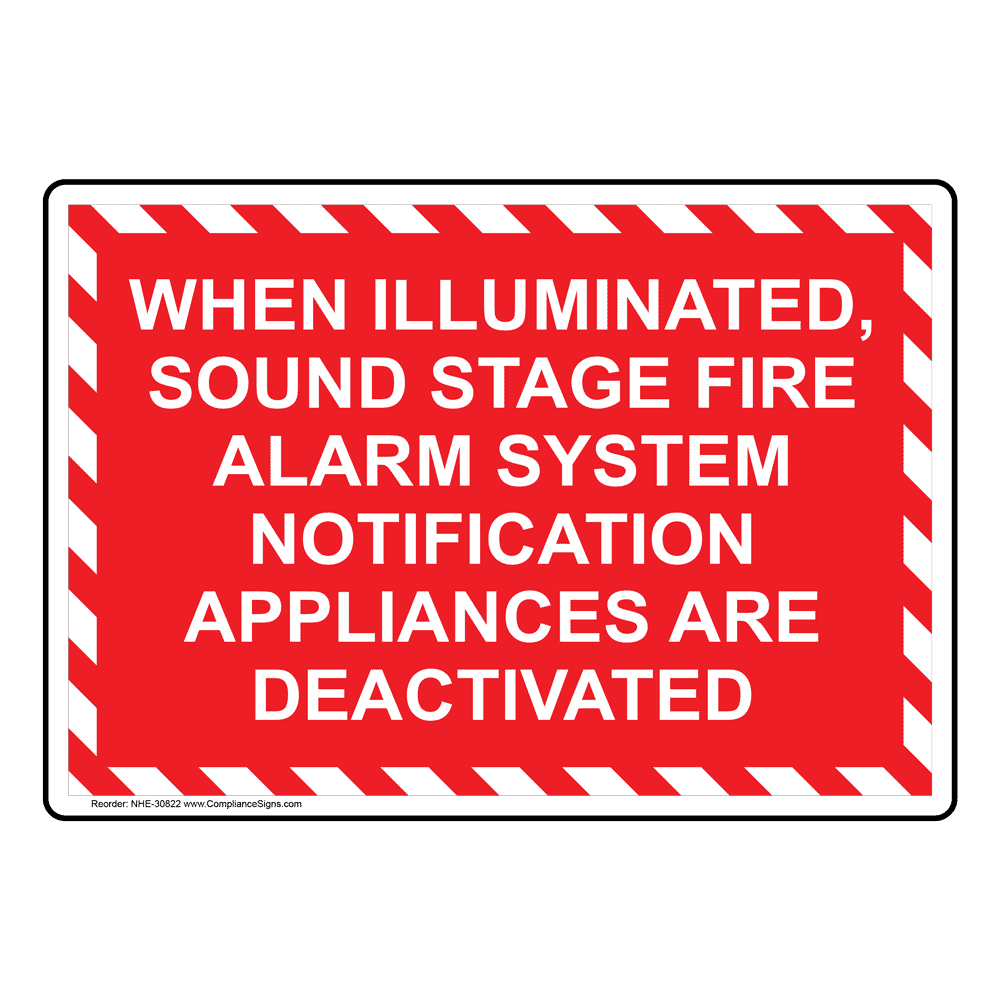 When Illuminated, Sound Stage Fire Alarm System Sign NHE30822