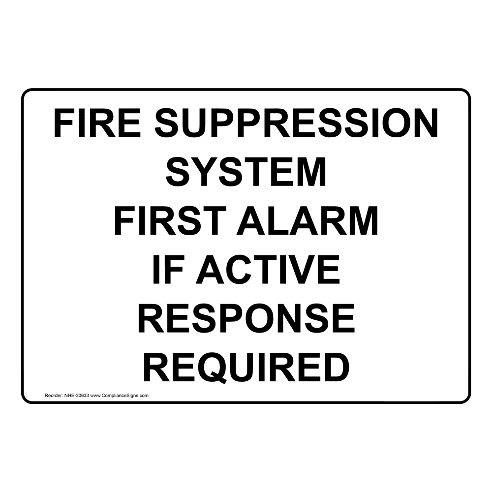 Fire Suppression System First Alarm If Active Sign NHE30633