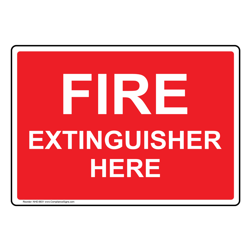 Fire Extinguisher Here Sign NHE-6831