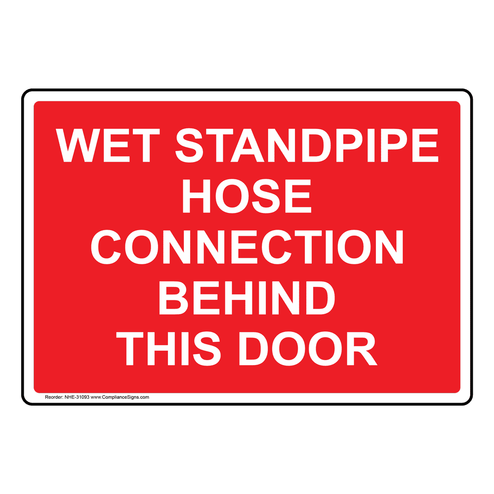 Wet Standpipe Hose Connection Behind This Door Sign NHE-31093