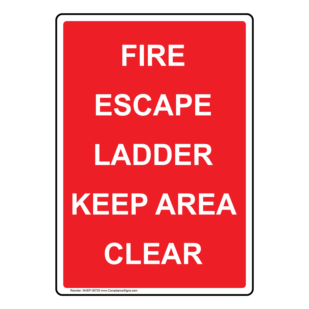 Fire Escape Ladder Keep Area Clear Sign NHE30735