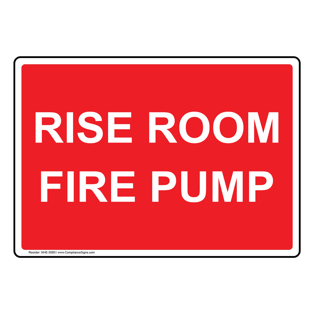 Rise Room Fire Pump Sign NHE-30951