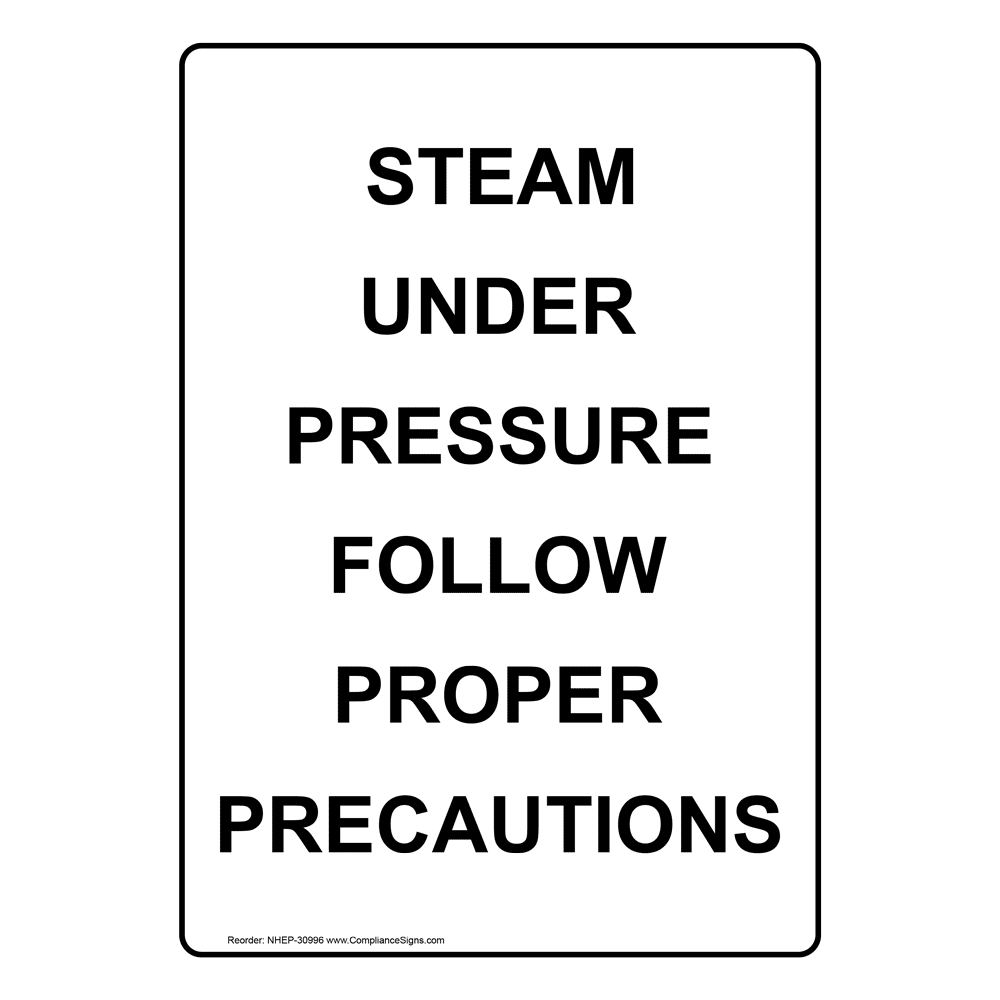 Portrait Steam Under Pressure Follow Proper Sign NHEP30996