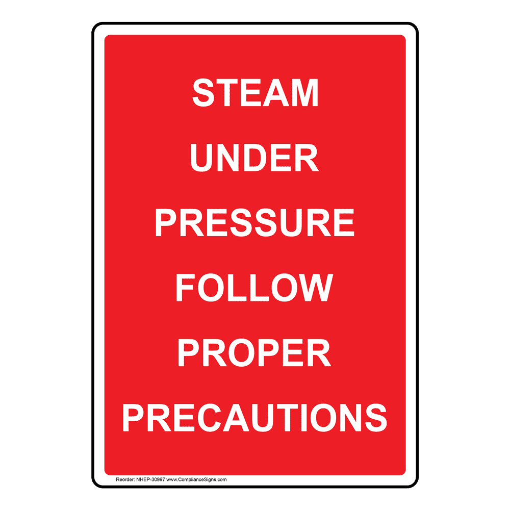 Portrait Steam Under Pressure Follow Proper Sign NHEP30997