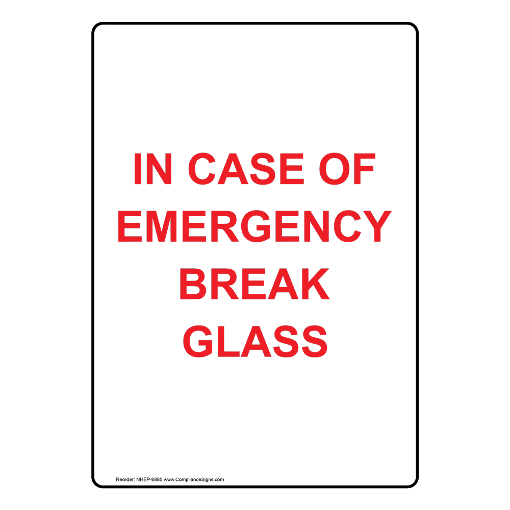 In Case Of Emergency Break Glass Sign NHE-6885