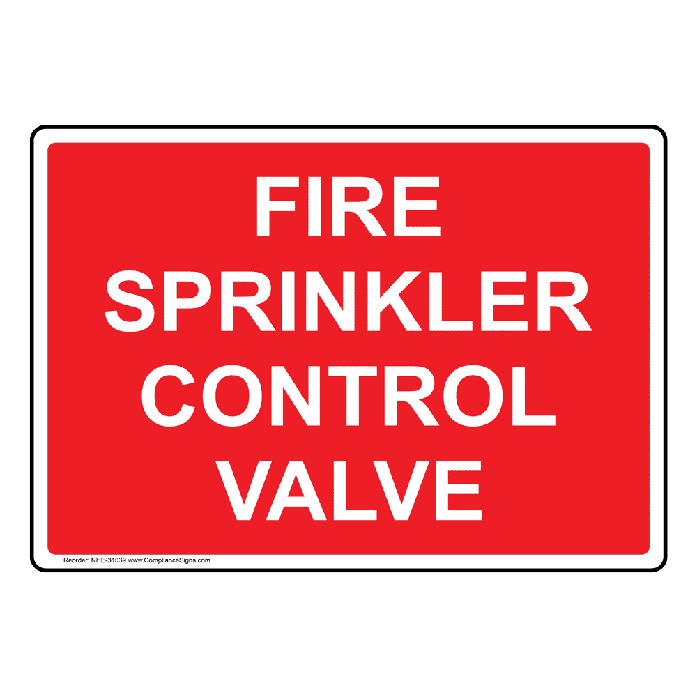 Fire Sprinkler Control Valve Sign NHE31039