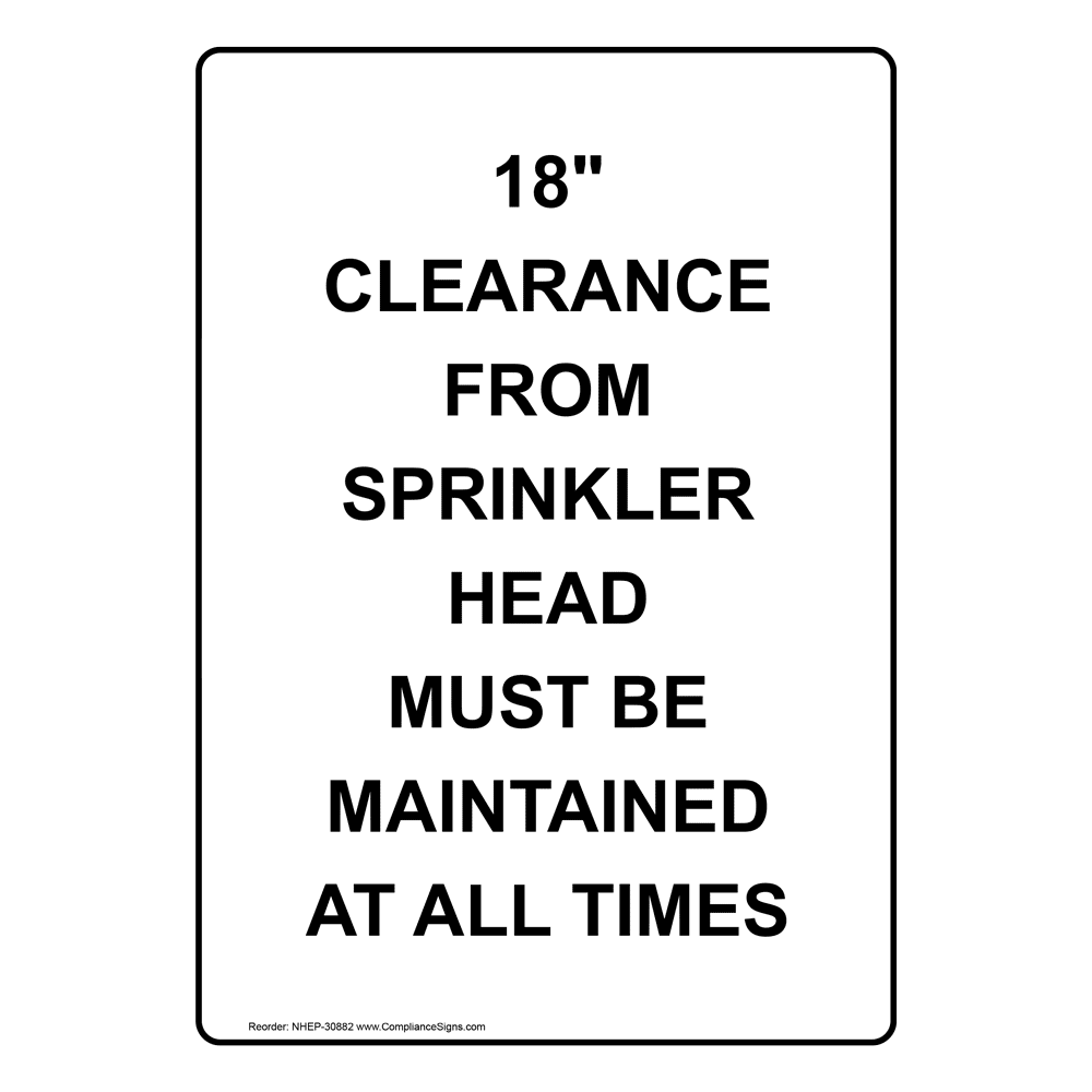 Portrait 18" Clearance From Sprinkler Head Must Sign NHEP30882