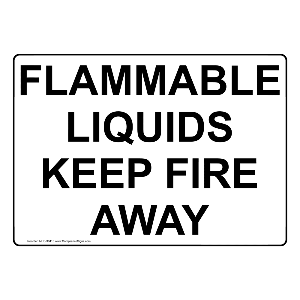 Flammable Liquids Keep Fire Away Sign NHE30410