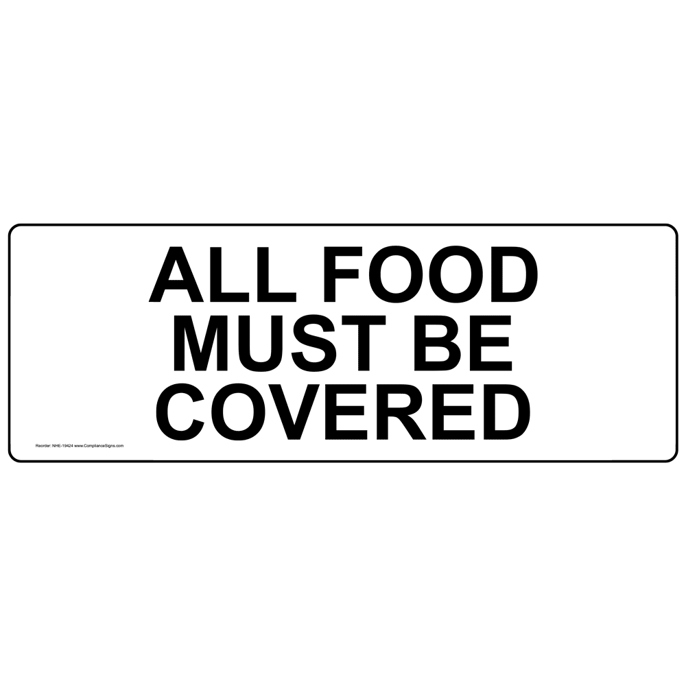 All Food Must Be Covered Label NHE19424 Food Prep / Kitchen Safety