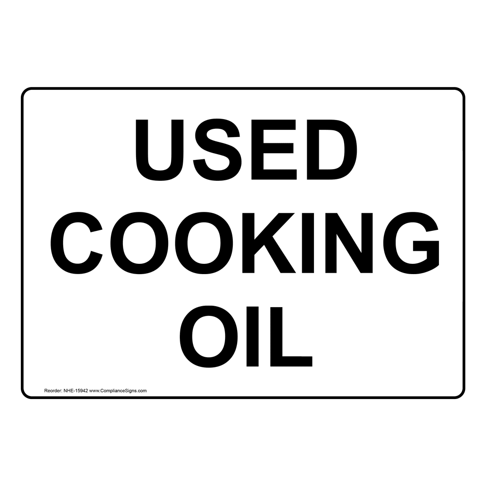 Used Cooking Oil Sign NHE15942 Food Prep / Kitchen Safety