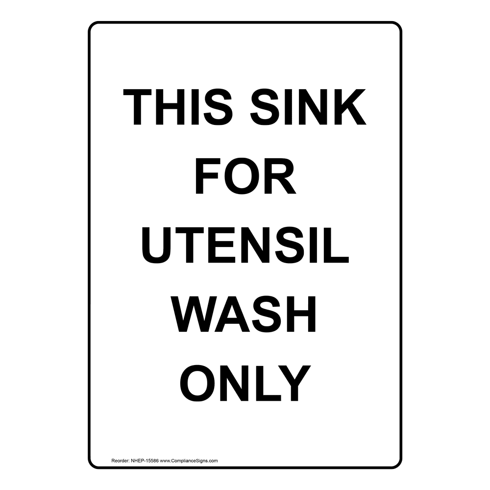 This Sink For Utensil Wash Only Sign NHE15586 Safe Food Handling