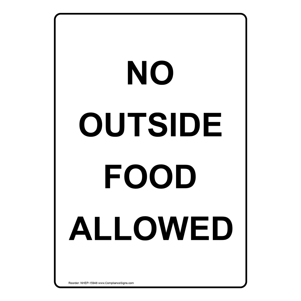 Portrait No Outside Food Or Drinks Allowed Sign NHEP-15949