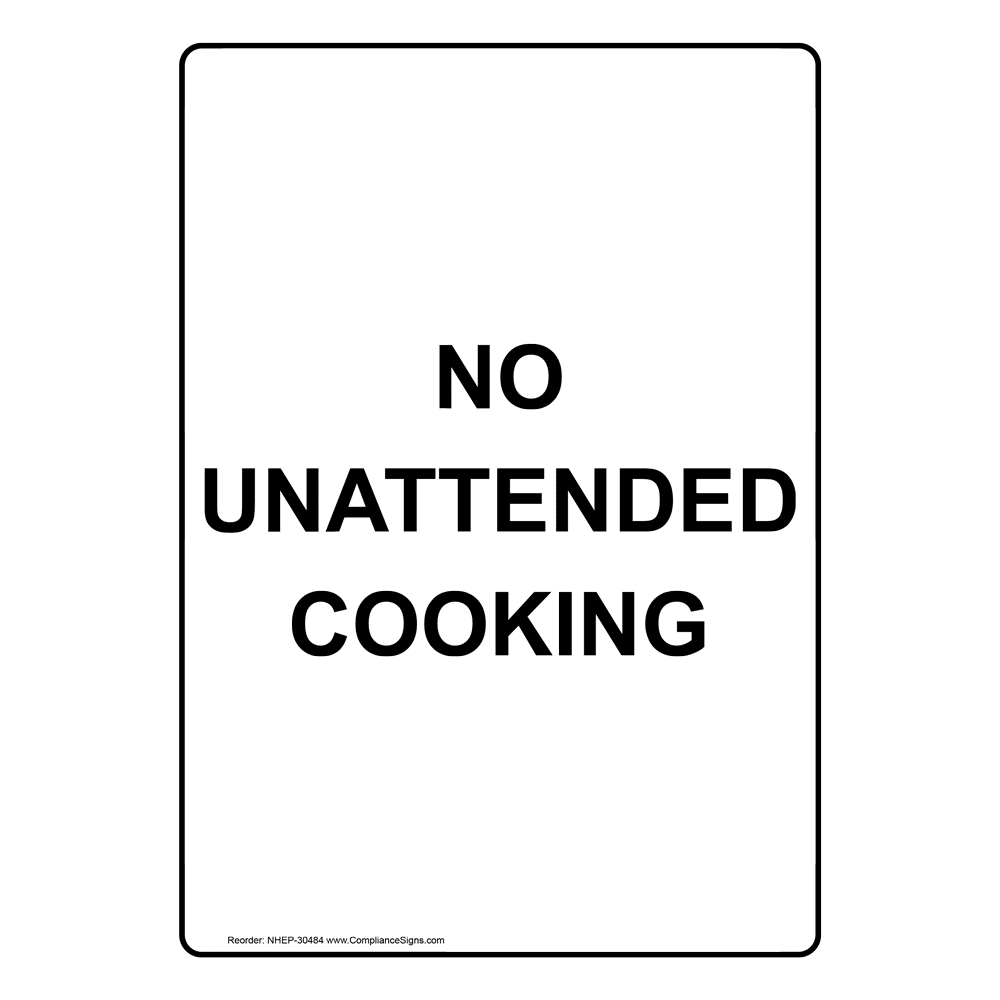 Portrait No Unattended Cooking Sign NHEP30484