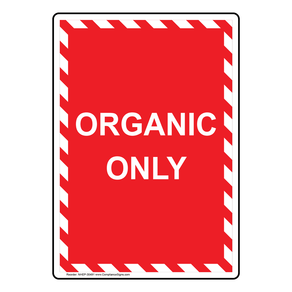 Portrait Organic Only Sign NHEP-30491