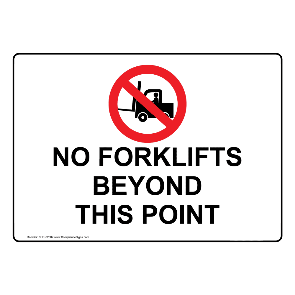 No Forklifts Beyond This Point Sign With Symbol NHE-32802