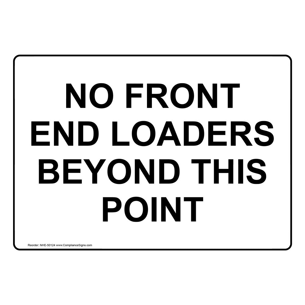 ANSI All Loaders Have Right Of Way At All Times Sign AWE50115