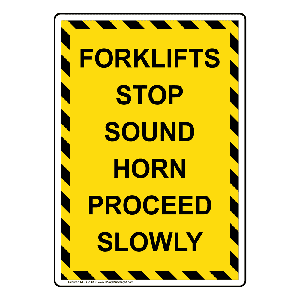 Forklifts Stop Sound Horn Proceed Slowly Bilingual Sign NHB14366