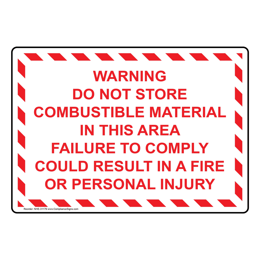 Warning Do Not Store Combustible Material In Sign NHE31179