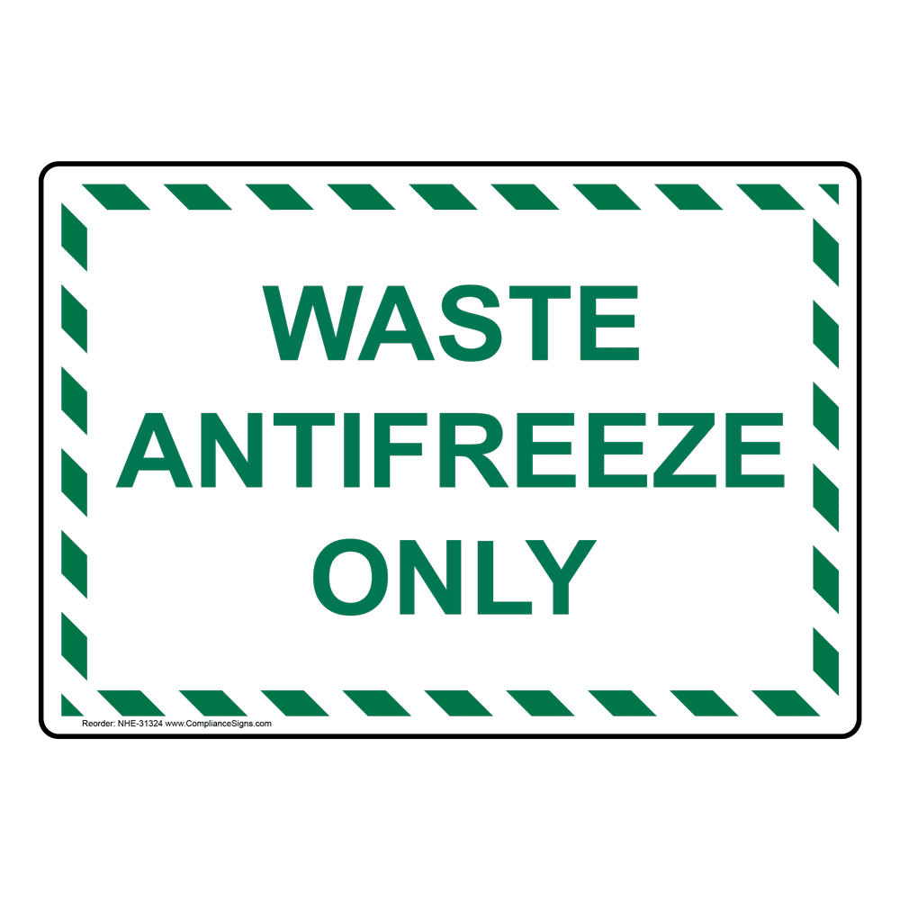 Waste Antifreeze Only Sign NHE31324