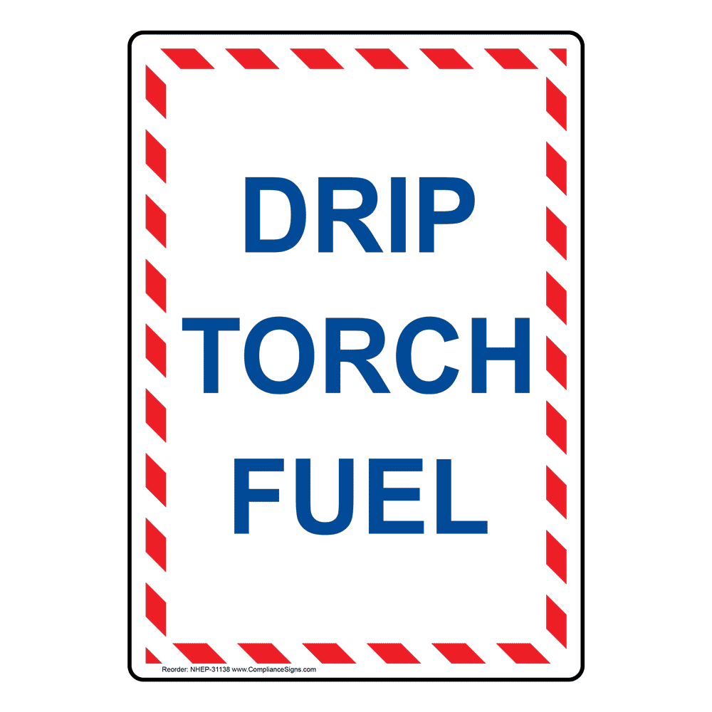 Portrait Drip Torch Fuel Sign NHEP31138