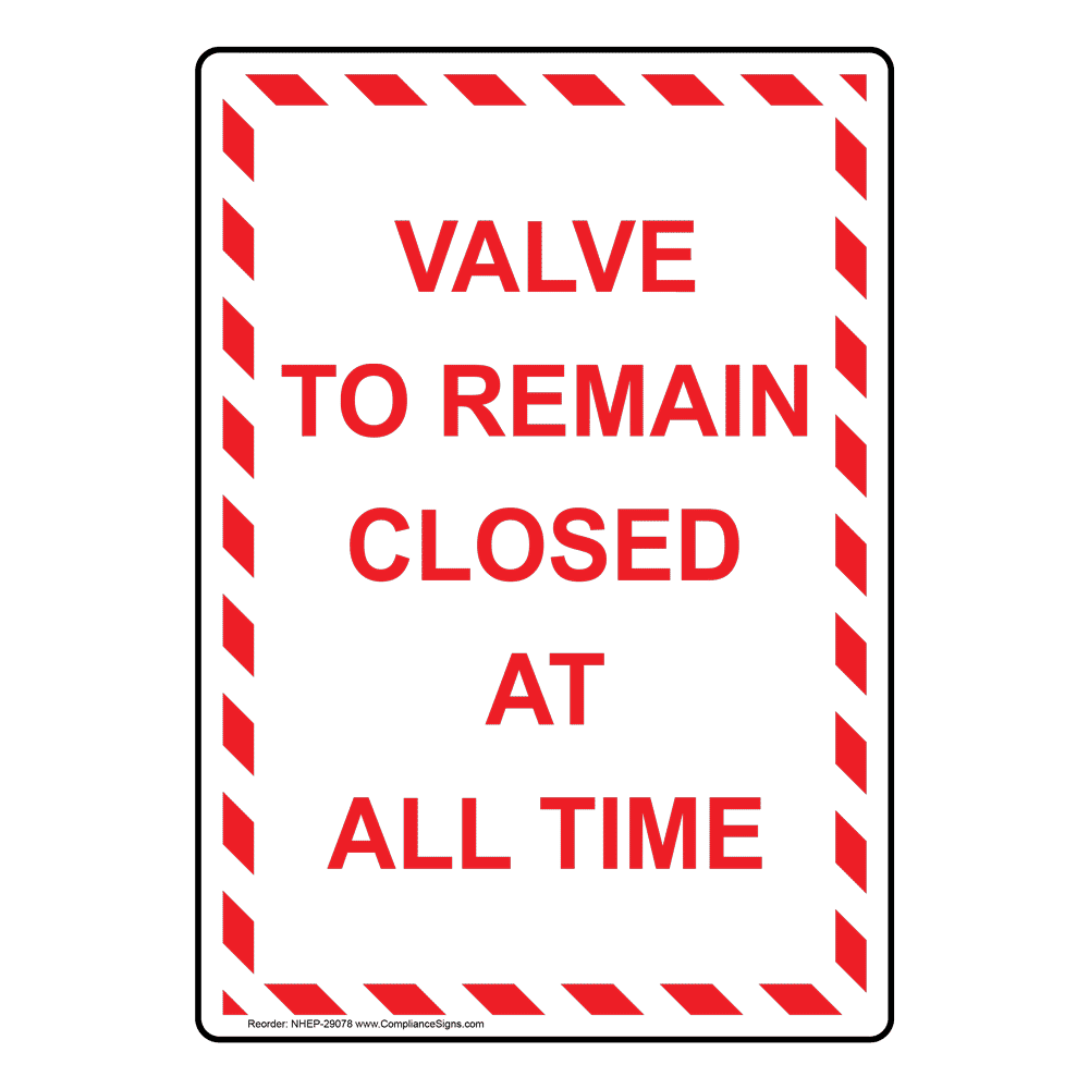 Portrait Valves Ensure All Valves Are Closed Sign NHEP29635