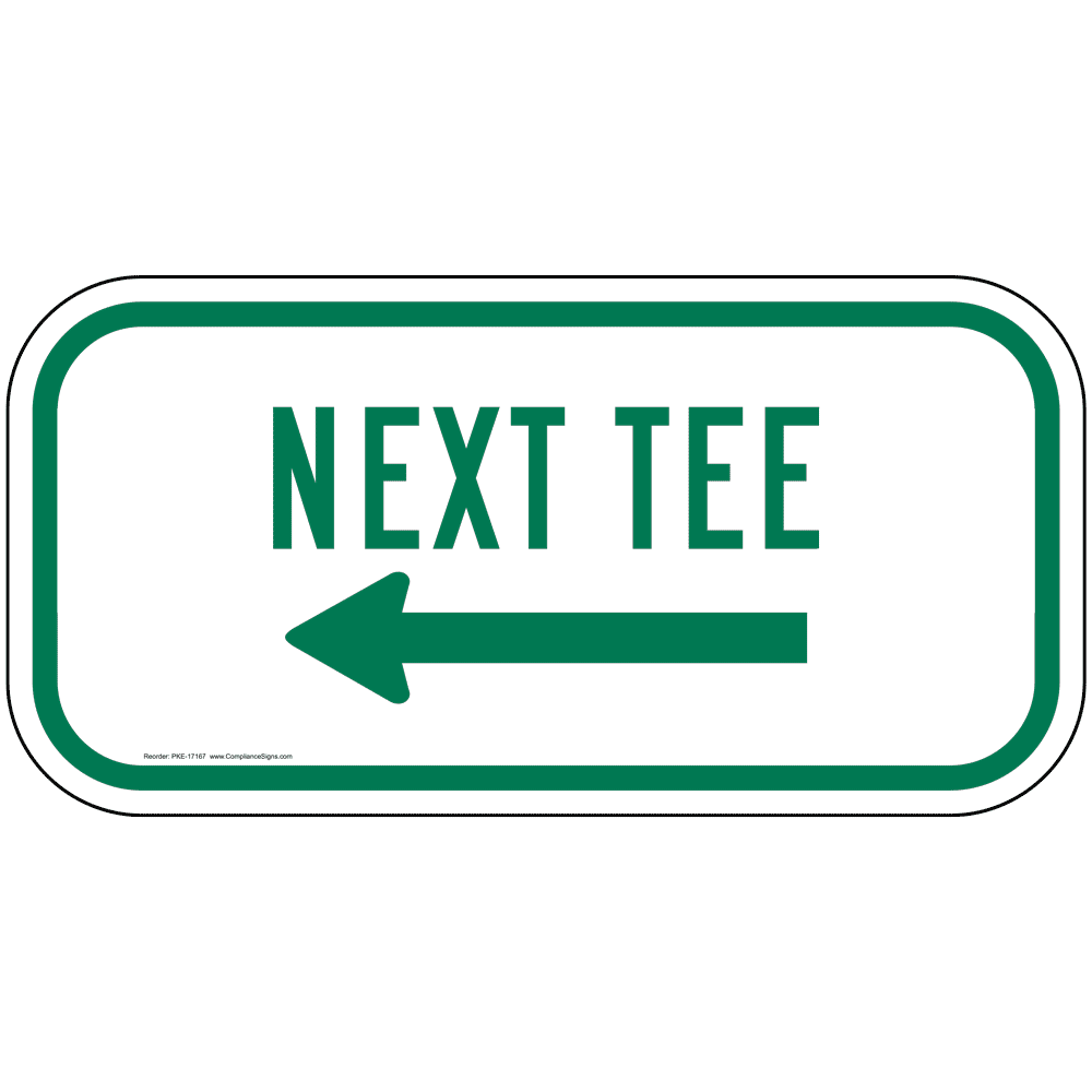 Next Tee Left Arrow Sign PKE-17167 Recreation