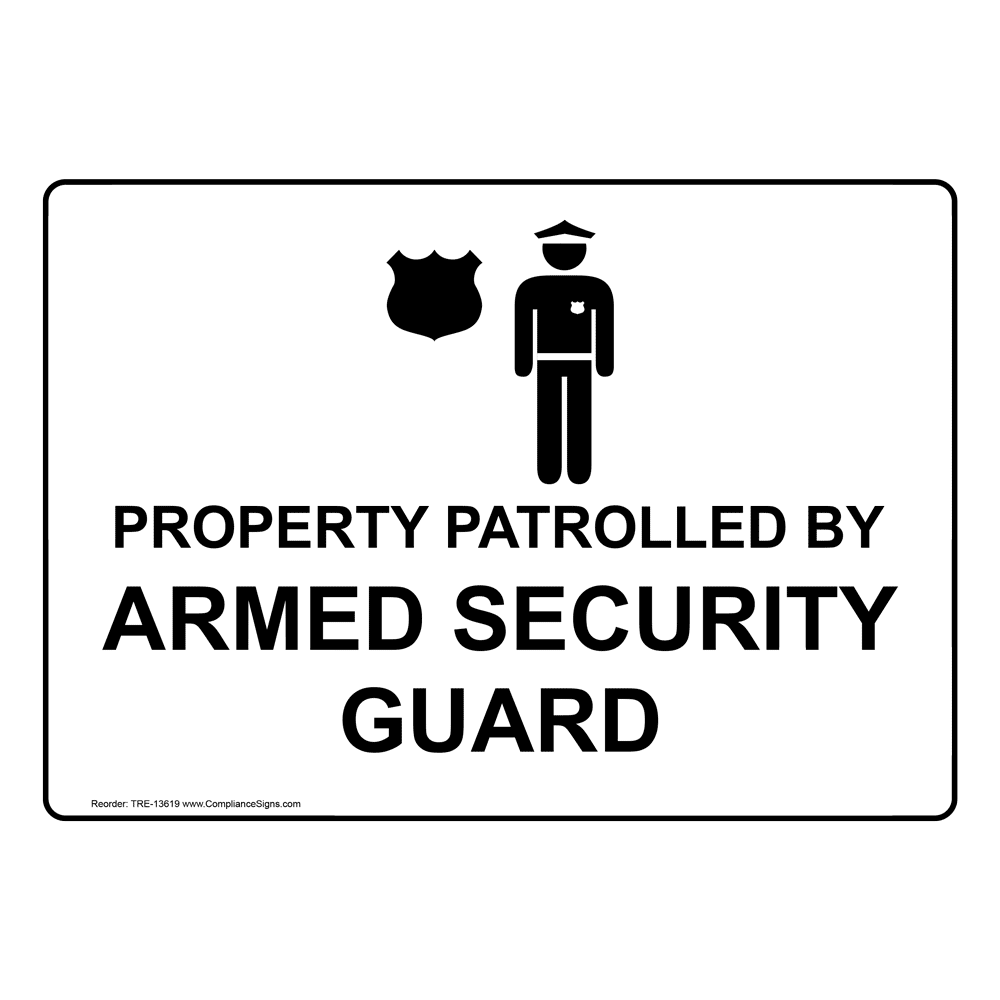 Property Patrolled By Armed Security Guard Sign TRB13619 Guarded Area