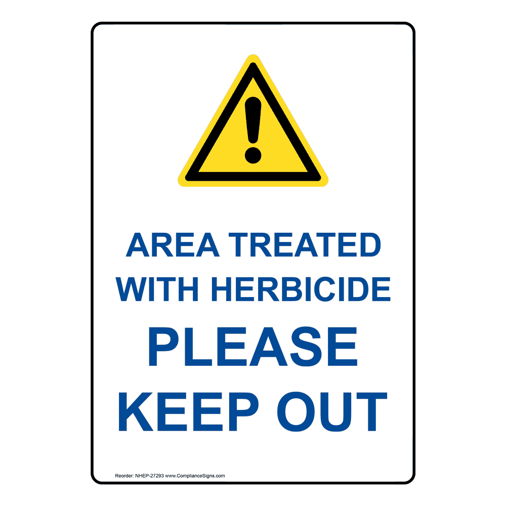 Area Treated With Herbicide Keep Out Sign NHE27293 Hazmat Herbicide