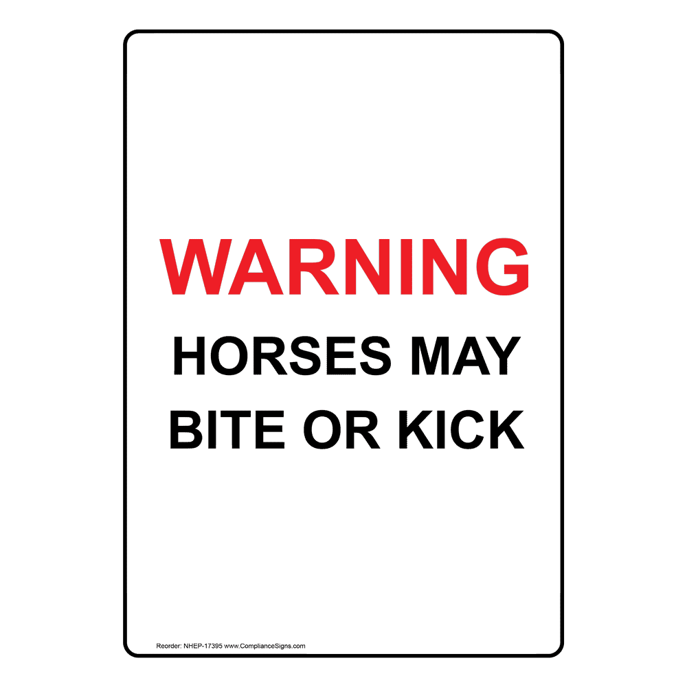 Warning Horses May Bite Or Kick Sign NHE17395 Horseback Riding
