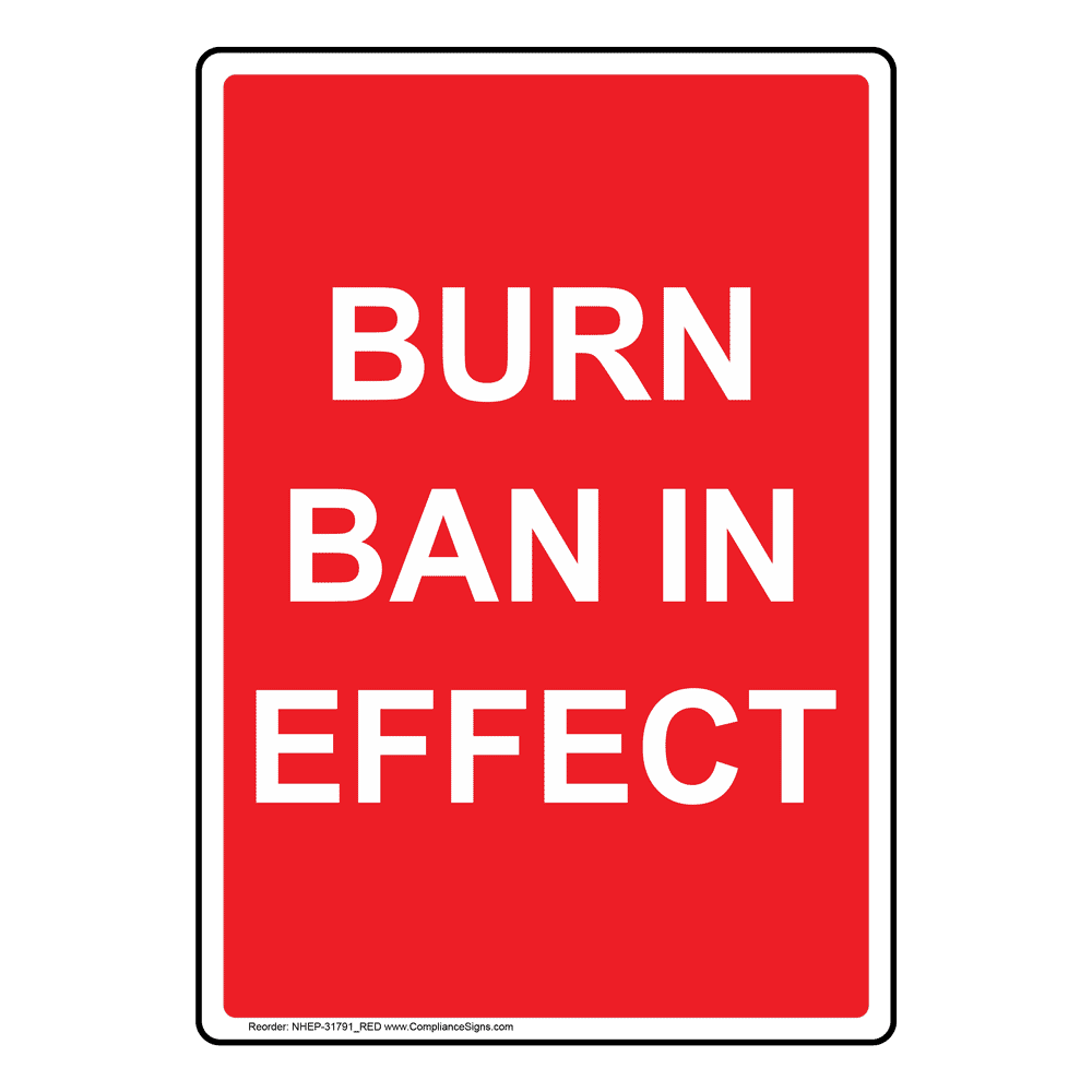 Burn Ban In Effect Sign NHE31791_RED