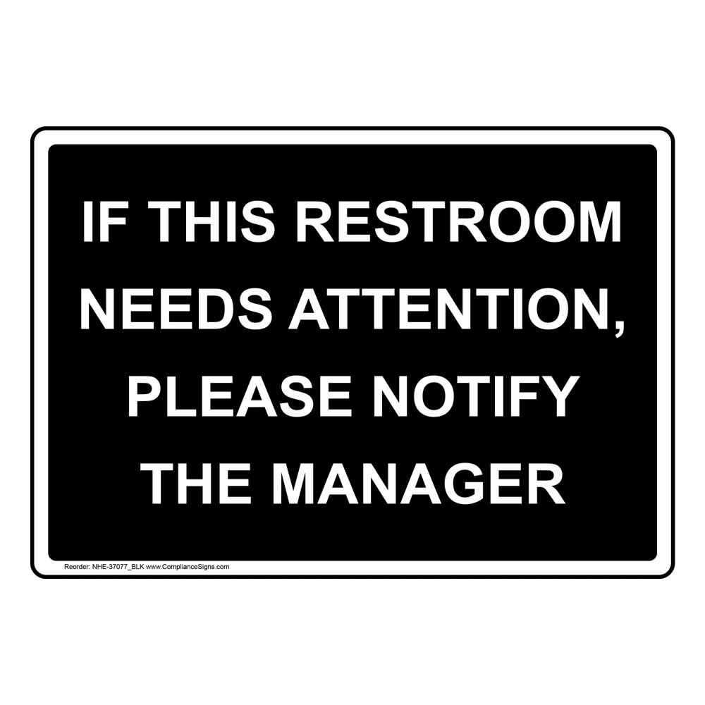 If This Restroom Needs Attention, Please Sign NHE-37077_BLK