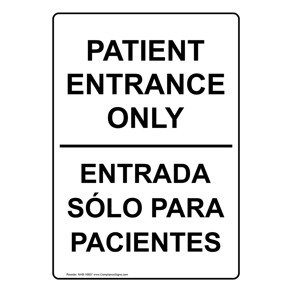 Patient Entrance Only Bilingual Sign NHB-16607 Information