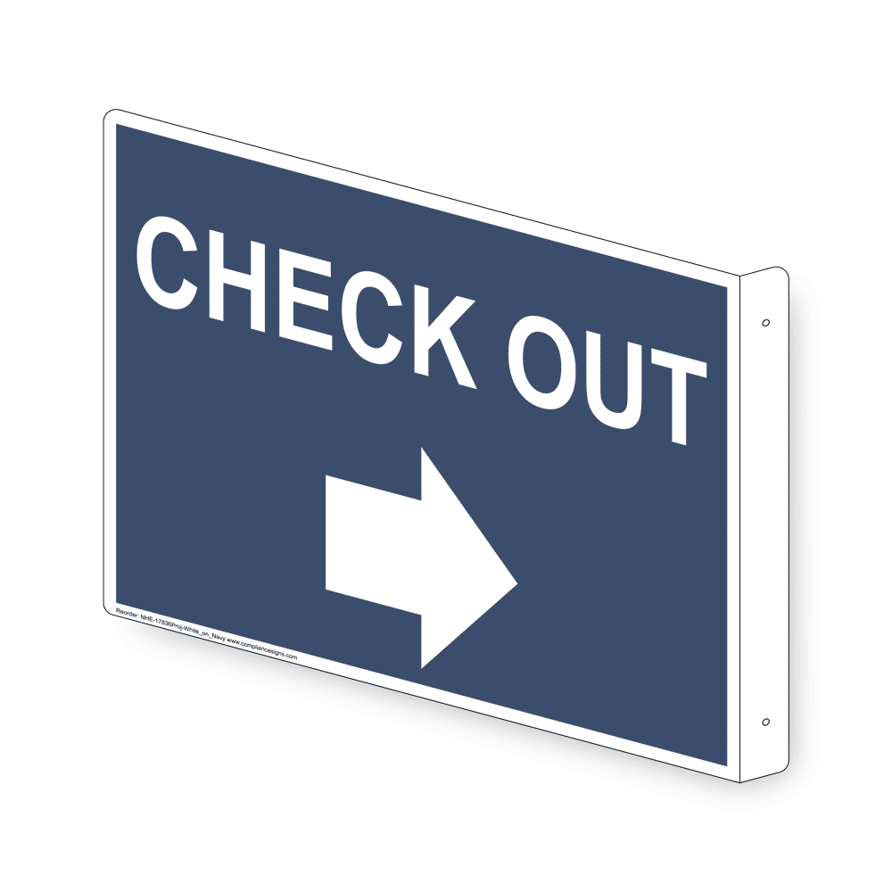Check Out With Inward Arrow Sign NHE 17836Proj WHTonNavy Information