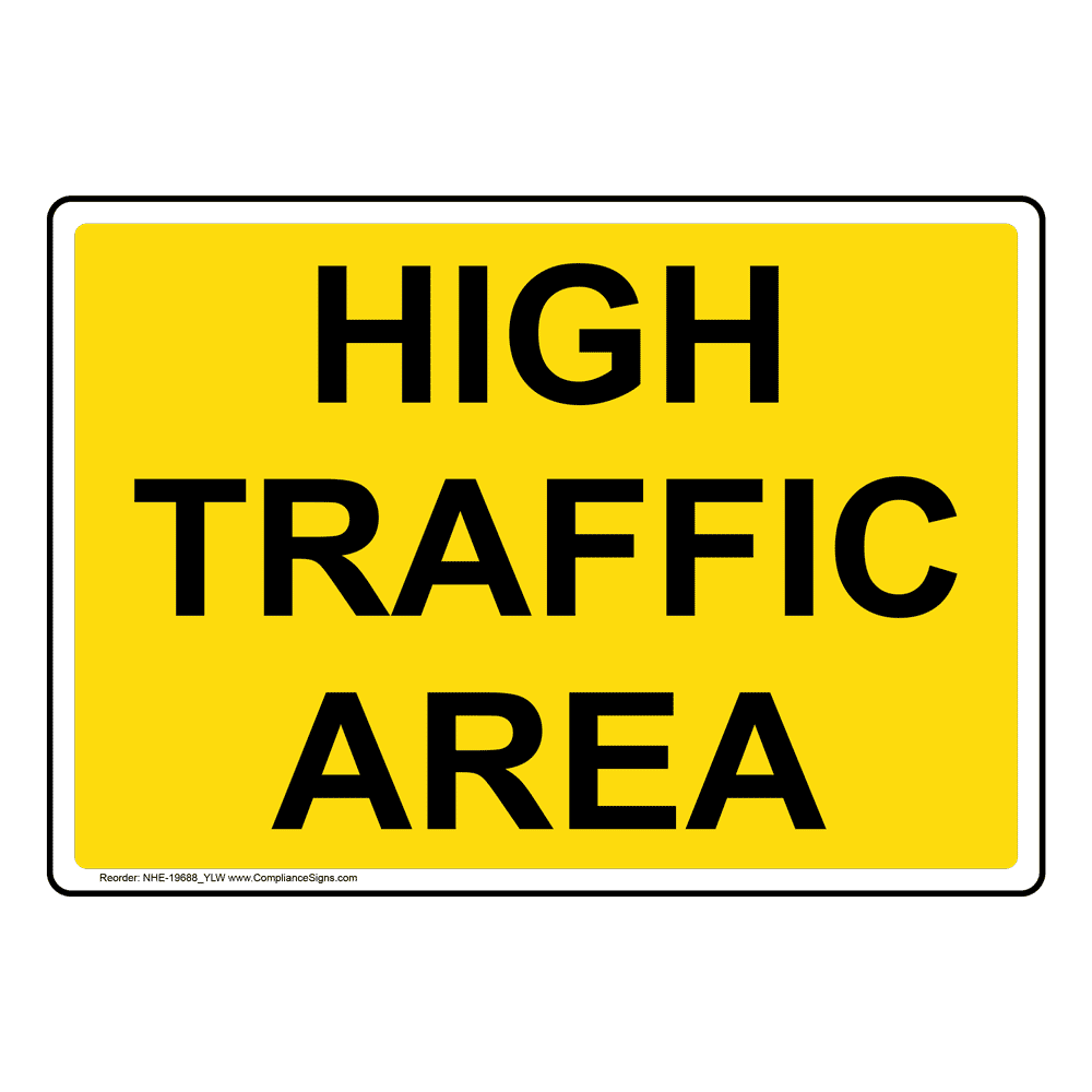 High Traffic Area Sign NHE-19688_YLW
