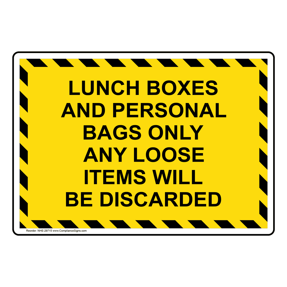 Lunch Boxes And Personal Bags Only Any Loose Sign NHE29715