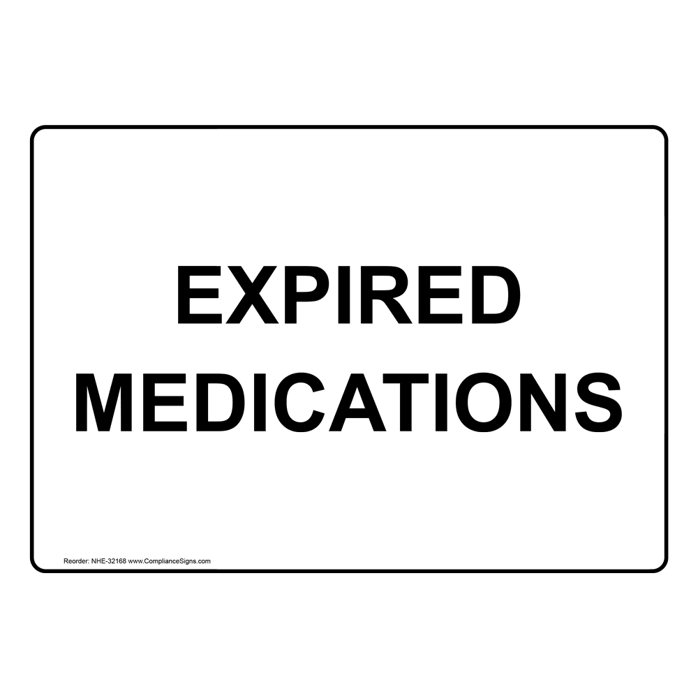 Expired Medications Sign NHE32168