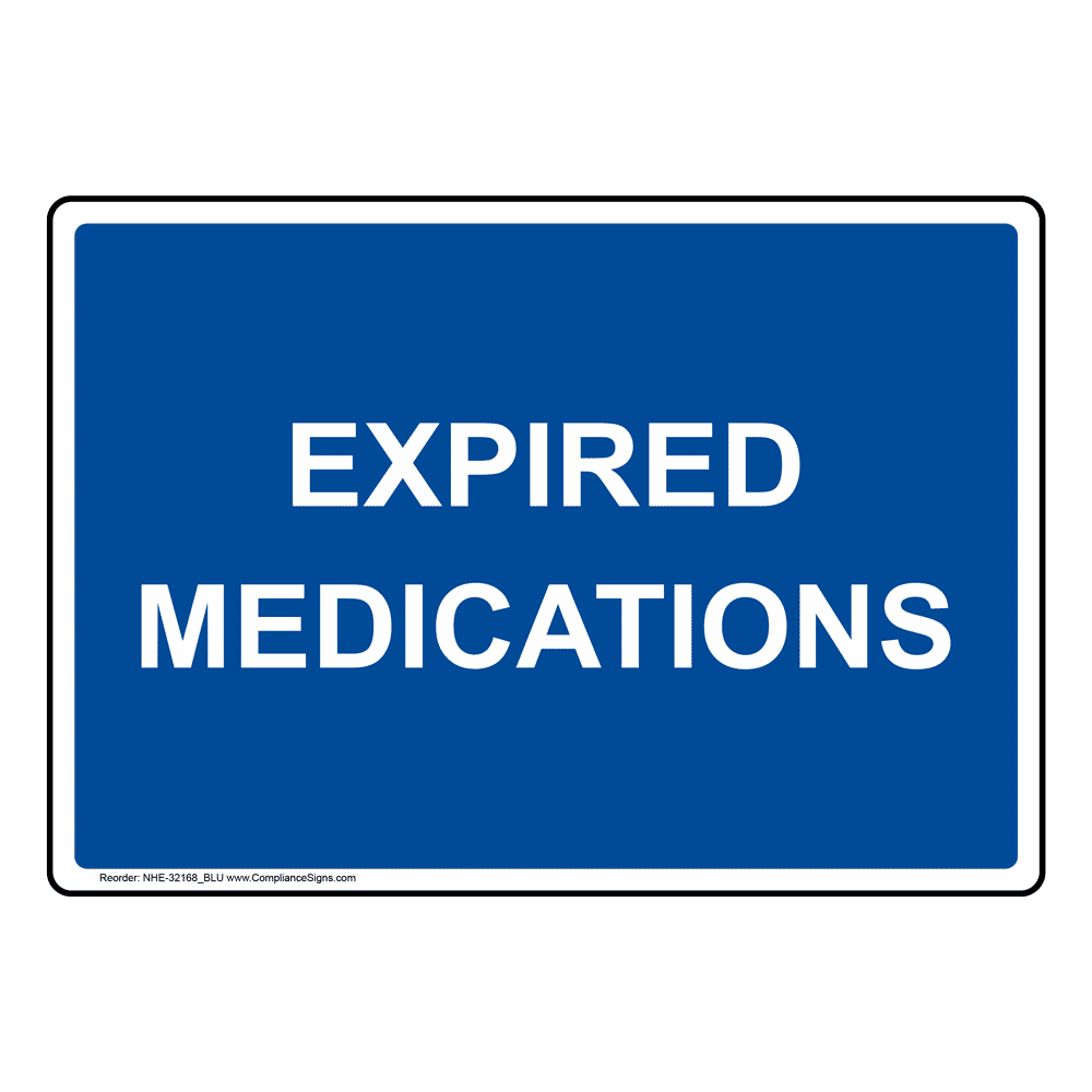 Expired Medications Sign NHE32168
