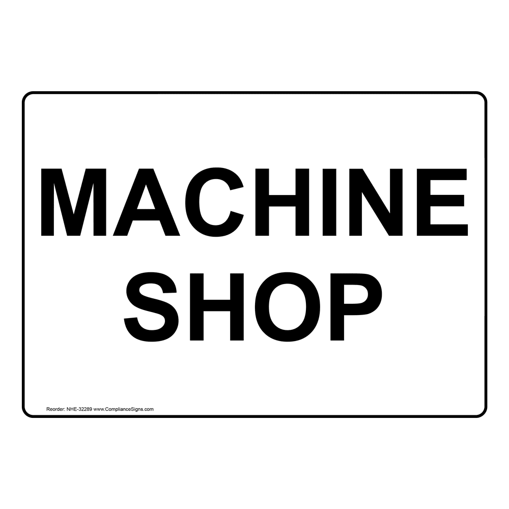 Machine Shop Sign NHE32289