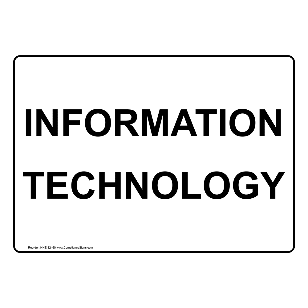 Information Technology Sign NHE32460