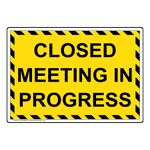 Closed Meeting In Progress Sign NHE-32500