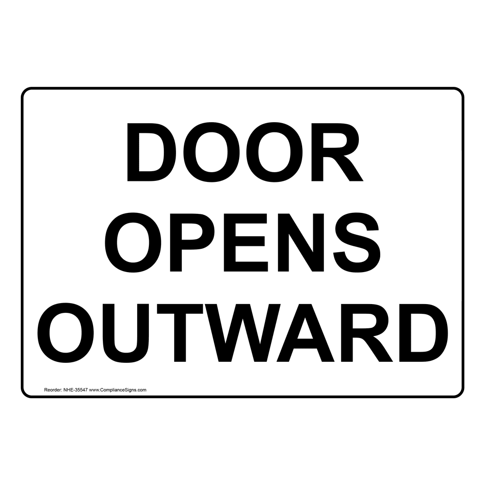 Door Opens Outward Sign NHE35547