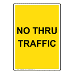 Portrait No Thru Traffic Sign NHEP-19693_YLW