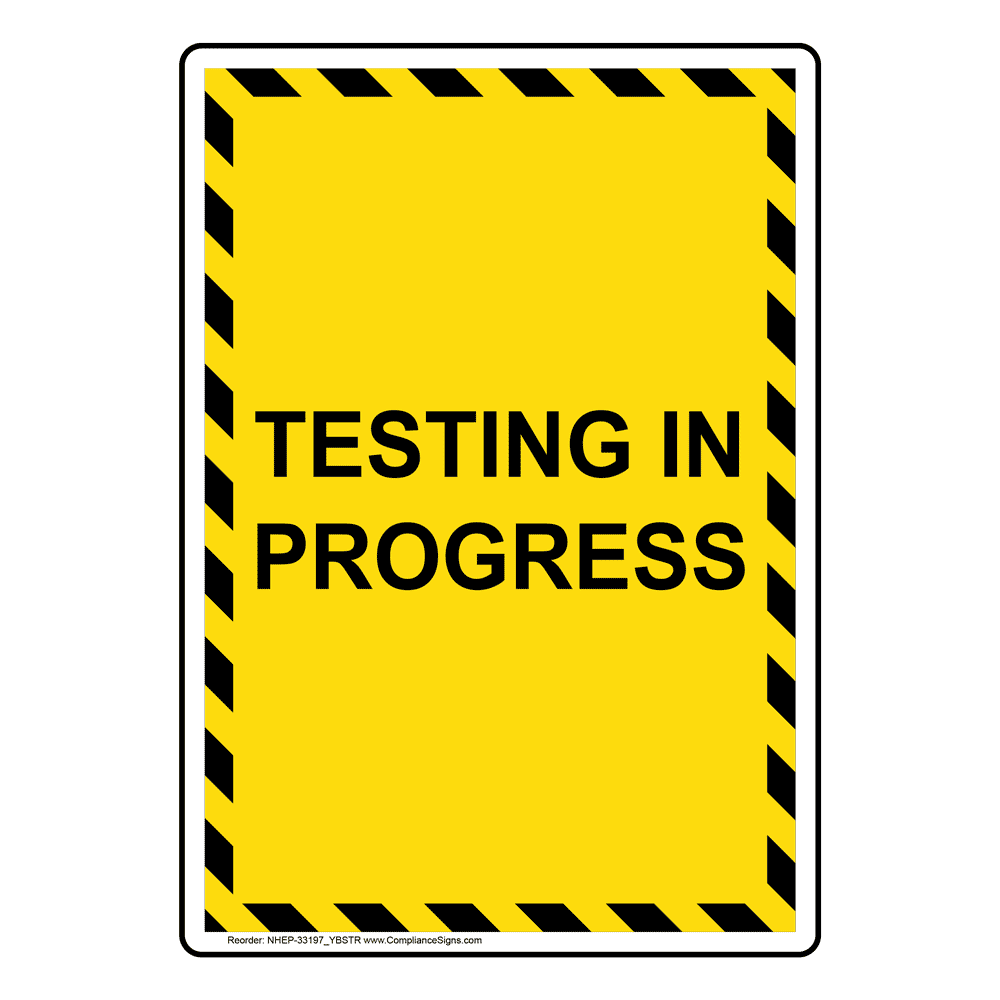 Printable Testing In Progress Sign
